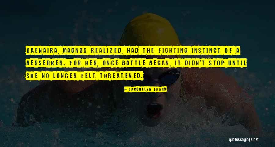 Berserker Quotes By Jacquelyn Frank Berserker Quotes By Jacquelyn Frank