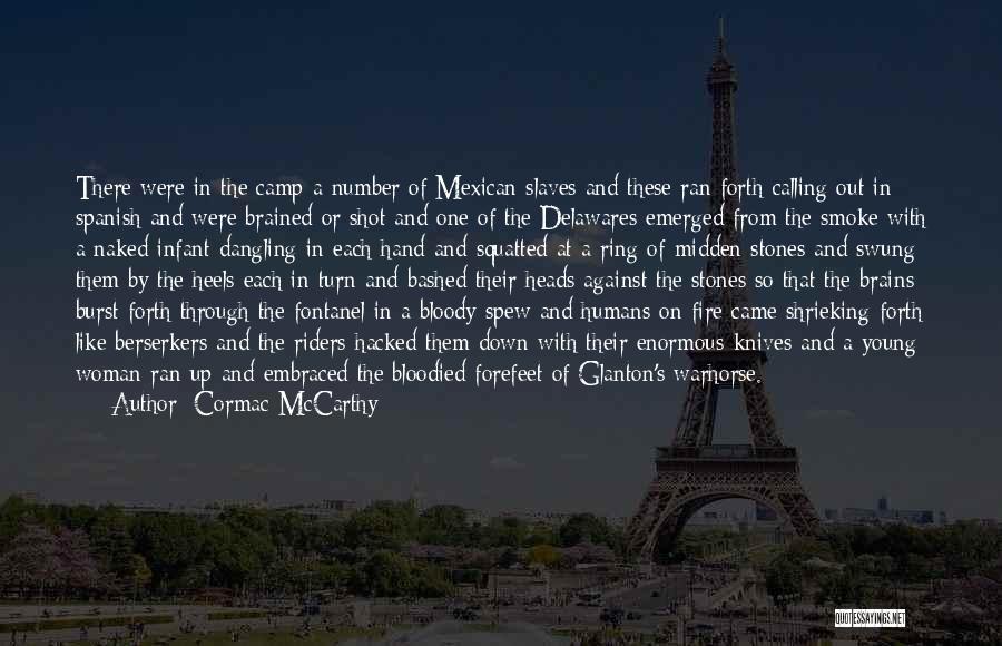 Berserkers Quotes By Cormac McCarthy