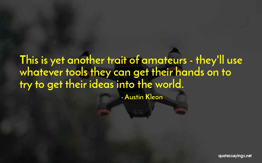 Berserkers Warriors Quotes By Austin Kleon Berserkers Warriors Quotes By Austin Kleon