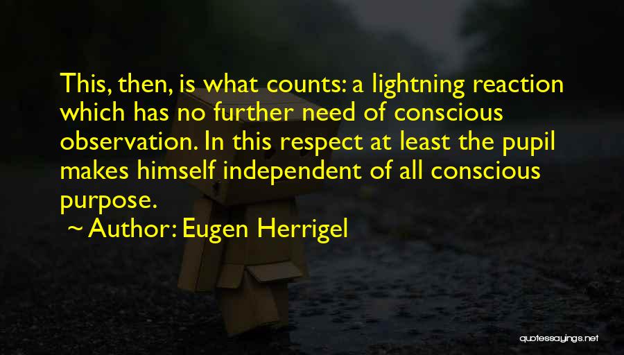 Bershad Scholarship Quotes By Eugen Herrigel