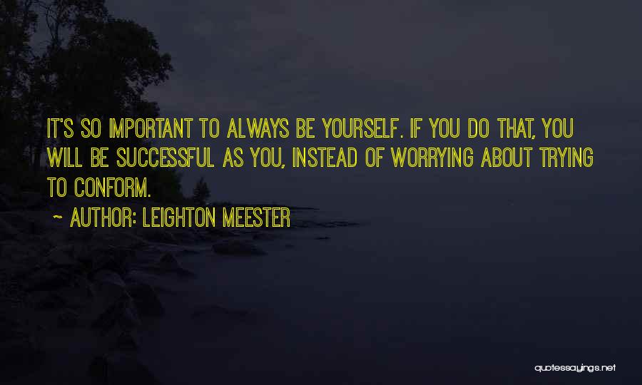 Bershad Scholarship Quotes By Leighton Meester