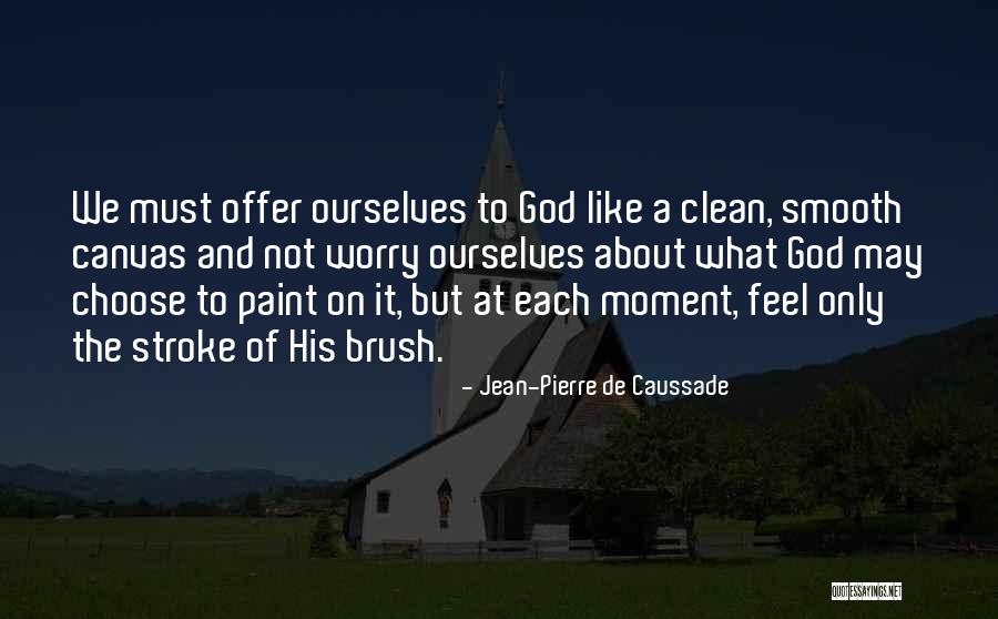 Berson Photography Quotes By Jean-Pierre De Caussade Berson Photography Quotes By Jean-Pierre De Caussade