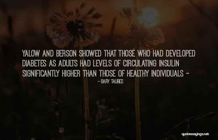 Berson Quotes By Gary Taubes Berson Quotes By Gary Taubes