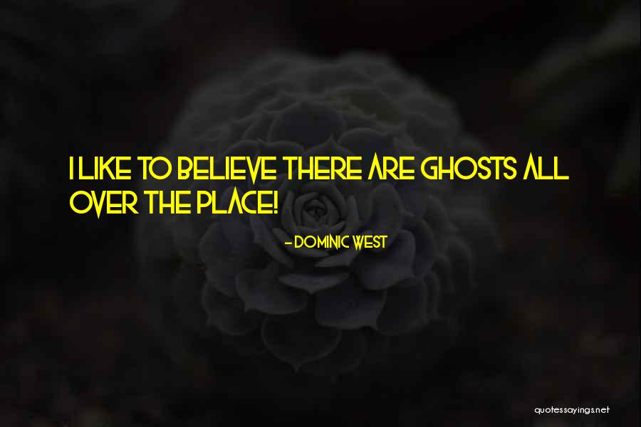 Bersungguh Quotes By Dominic West Bersungguh Quotes By Dominic West