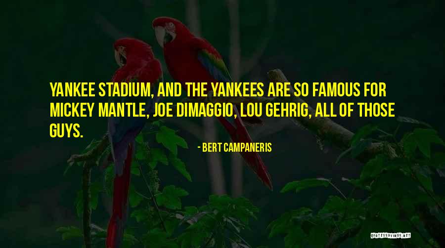 Bert Campaneris Quotes 2045227 Bert Campaneris Quotes 2045227