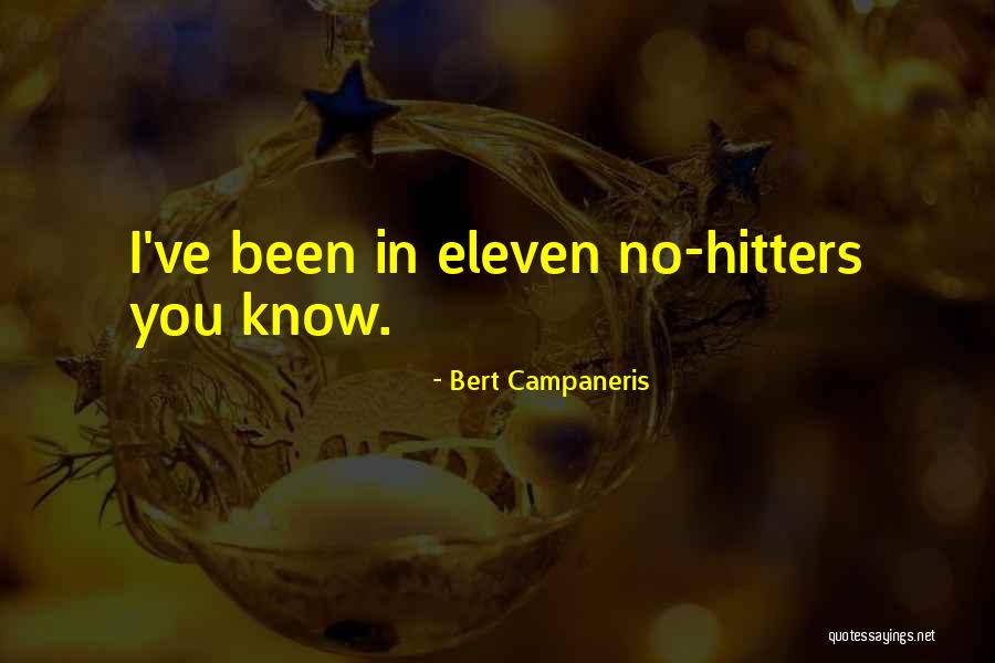 Bert Campaneris Quotes 920341