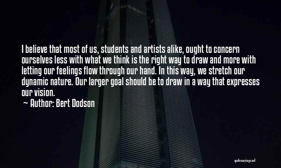 Bert Dodson Quotes 1108099