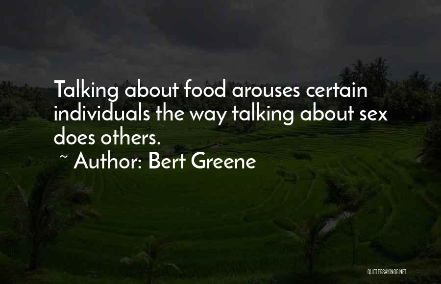 Bert Greene Quotes 626501