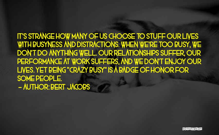 Bert Jacobs Quotes 856956