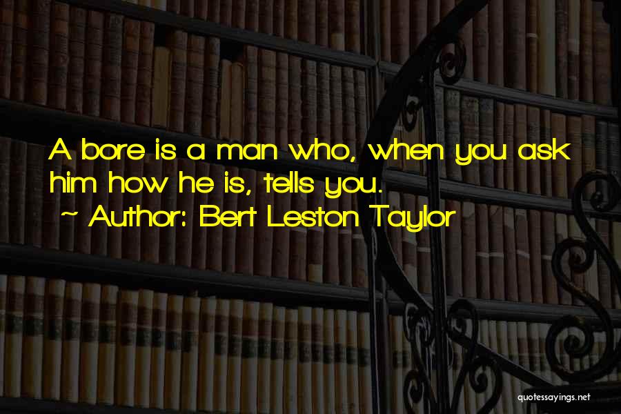 Bert Leston Taylor Quotes 521174