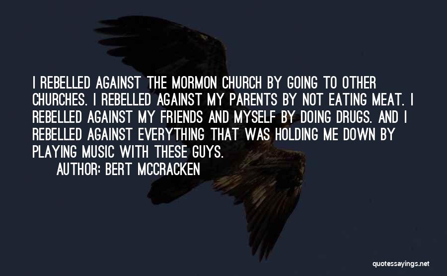 Bert McCracken Quotes 226843