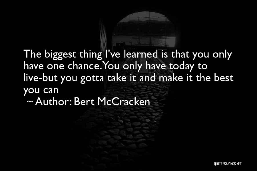 Bert McCracken Quotes 970519