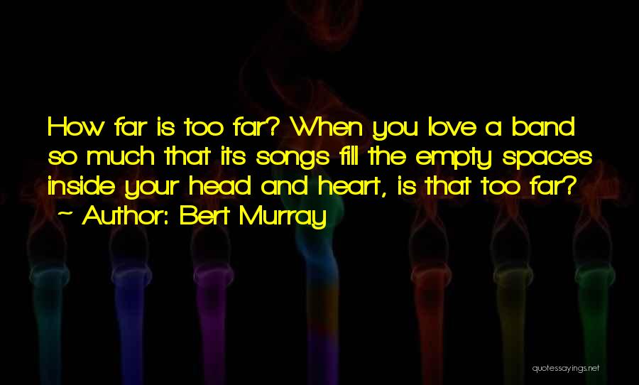 Bert Murray Quotes 304753