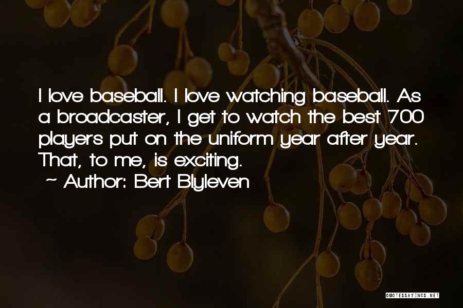 Bert Quotes By Bert Blyleven