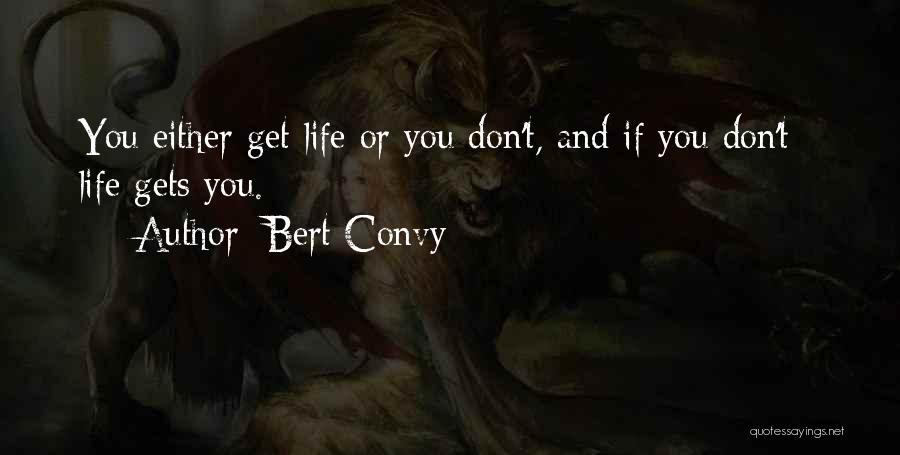 Bert Quotes By Bert Convy