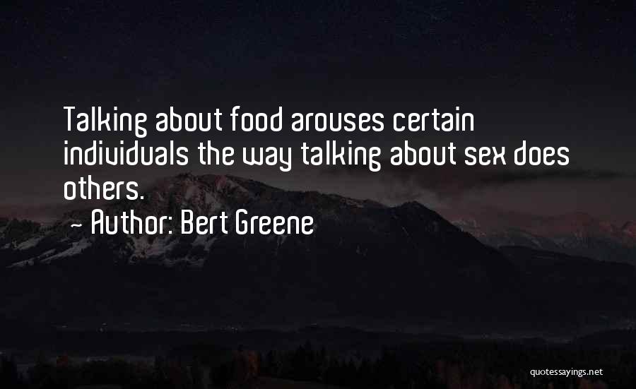 Bert Quotes By Bert Greene