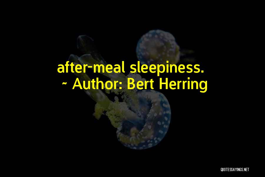 Bert Quotes By Bert Herring
