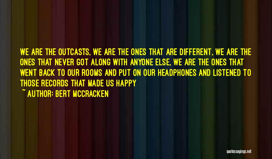 Bert Quotes By Bert McCracken