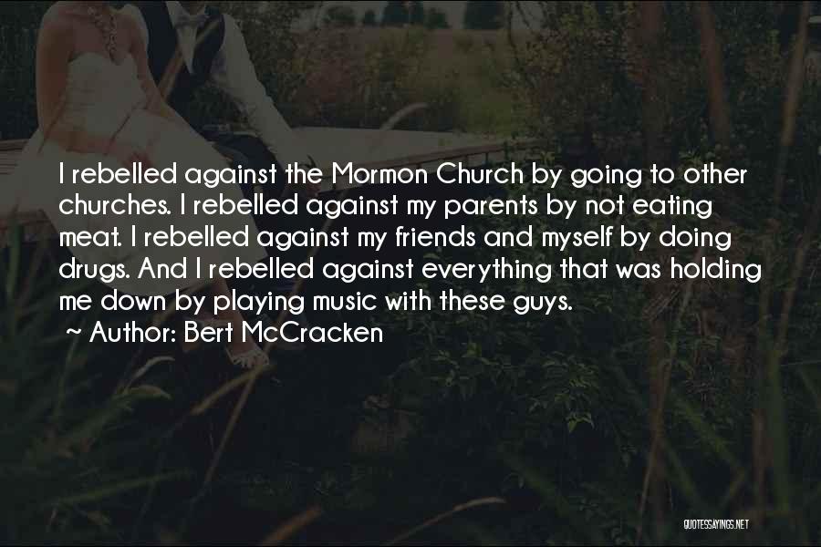 Bert Quotes By Bert McCracken