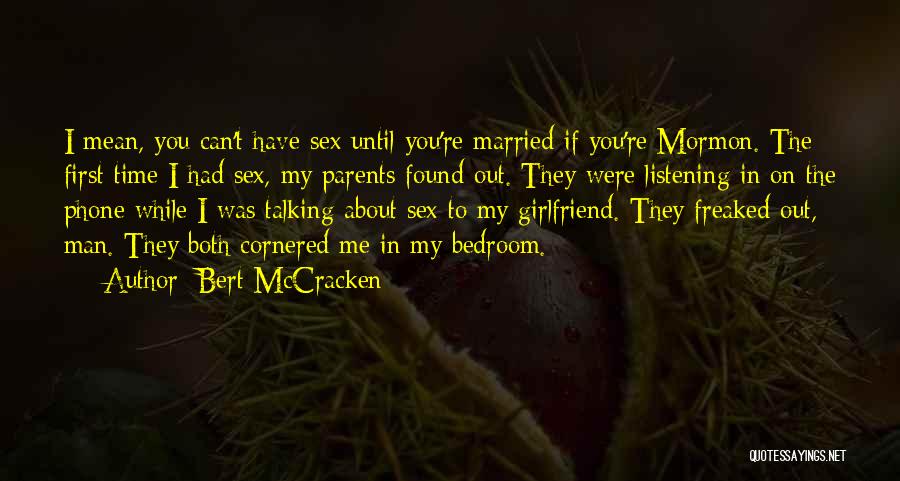 Bert Quotes By Bert McCracken