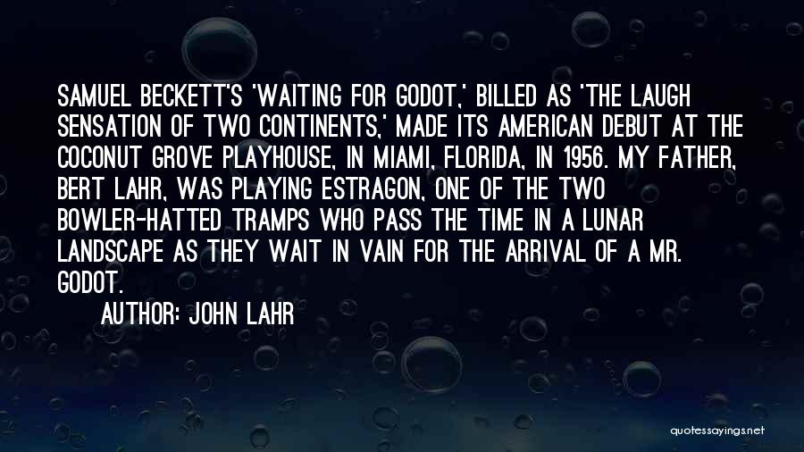 Bert Quotes By John Lahr
