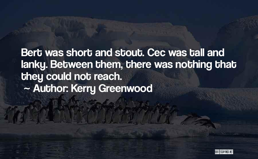 Bert Quotes By Kerry Greenwood