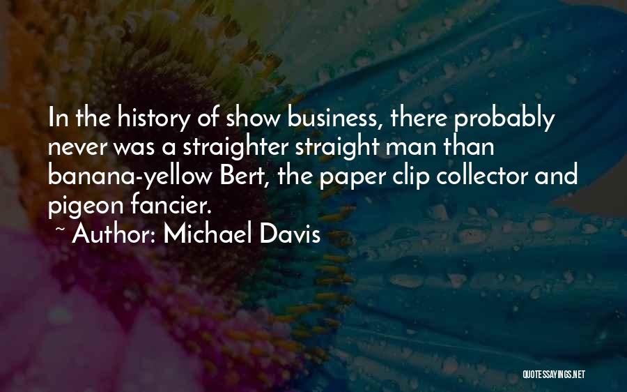 Bert Quotes By Michael Davis