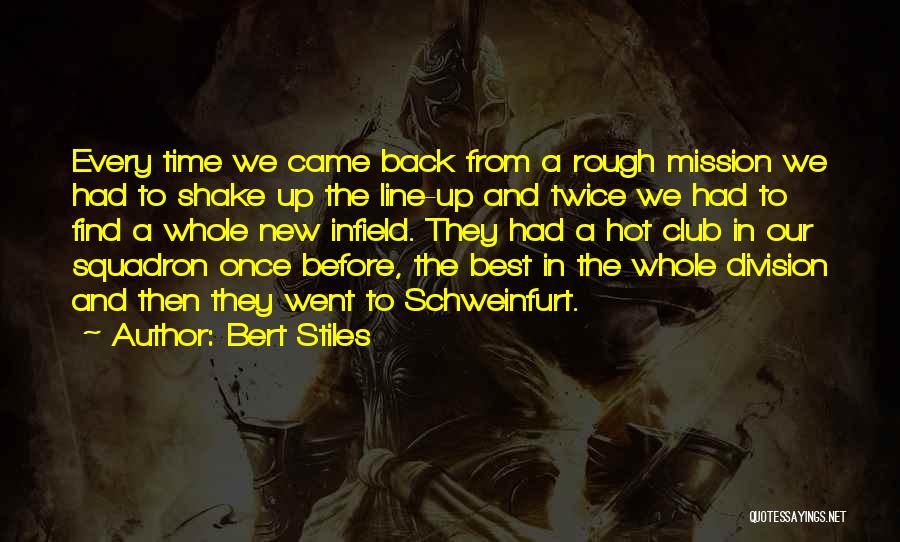 Bert Stiles Quotes 677593