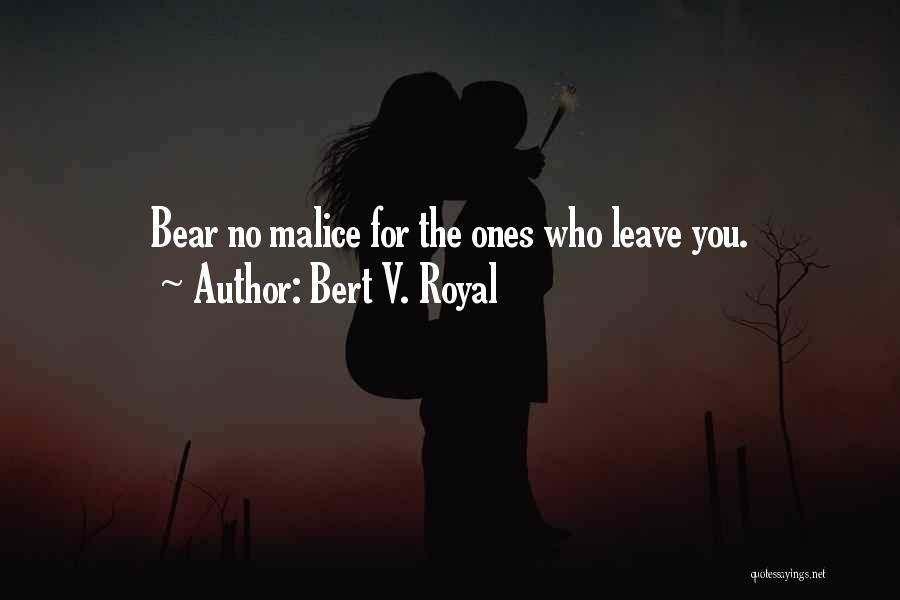 Bert V. Royal Quotes 1568930