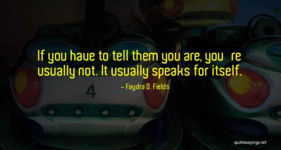 Bert Van Marwijk Quotes By Faydra D. Fields