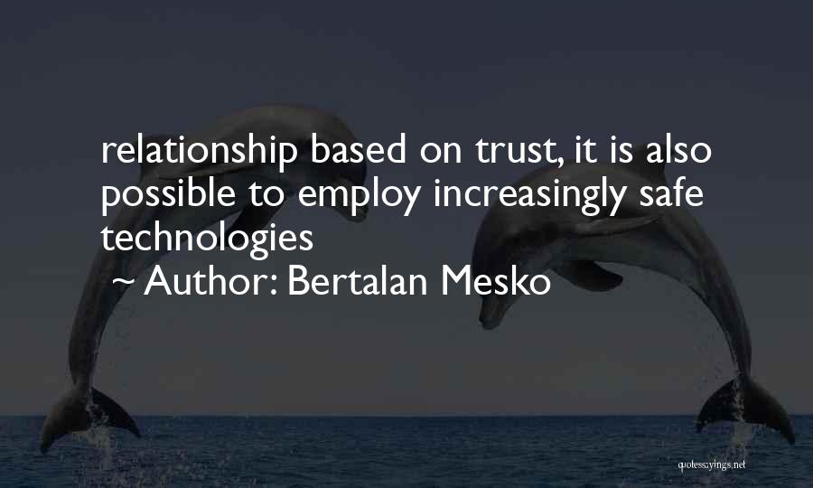 Bertalan Mesko Quotes 1181420