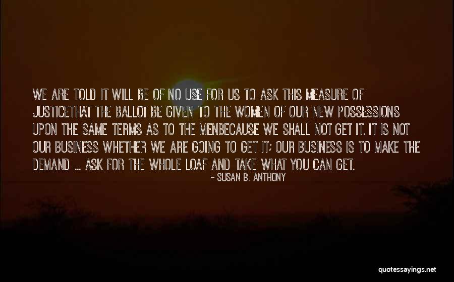 Bertarelli Calciatore Quotes By Susan B. Anthony Bertarelli Calciatore Quotes By Susan B. Anthony
