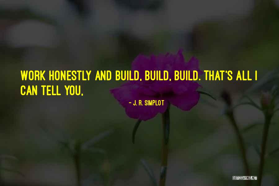 Bertarelli Foundation Quotes By J. R. Simplot
