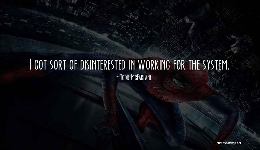 Bertelson One Source Quotes By Todd McFarlane