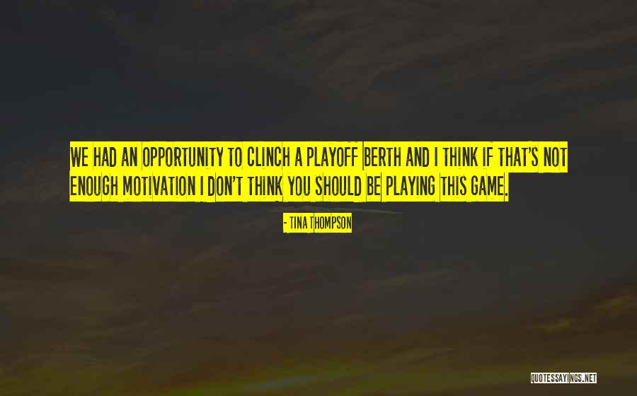 Berth Quotes By Tina Thompson Berth Quotes By Tina Thompson