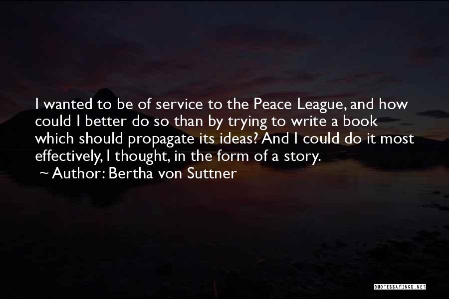 Bertha Von Suttner Quotes 1380793