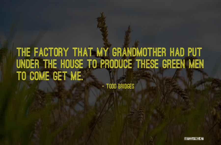 Berthas Mussels Quotes By Todd Bridges Berthas Mussels Quotes By Todd Bridges