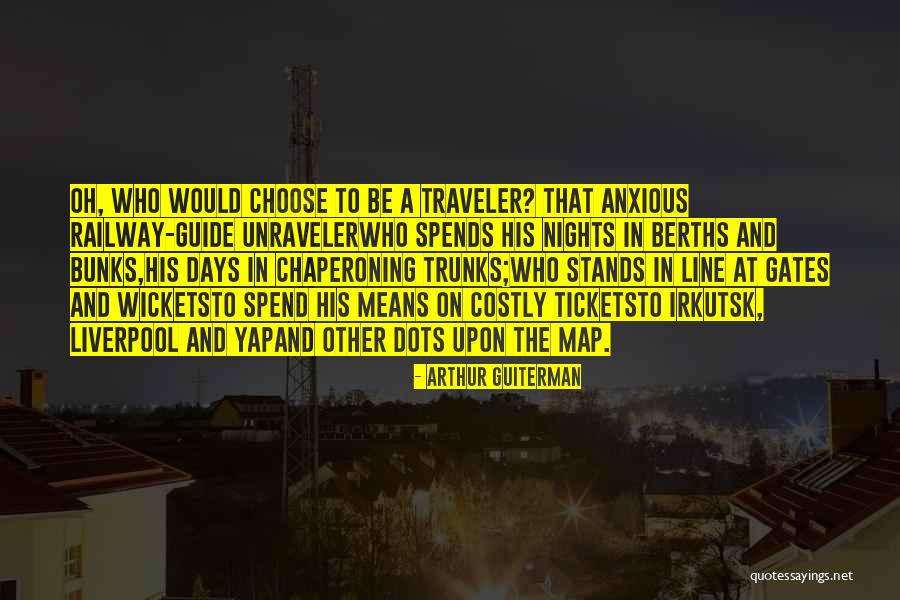 Berths Quotes By Arthur Guiterman Berths Quotes By Arthur Guiterman