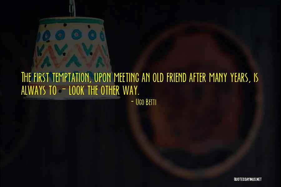 Bertiaux Michael Quotes By Ugo Betti Bertiaux Michael Quotes By Ugo Betti