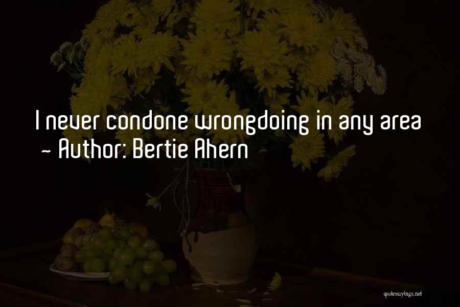 Bertie Ahern Quotes 1610548