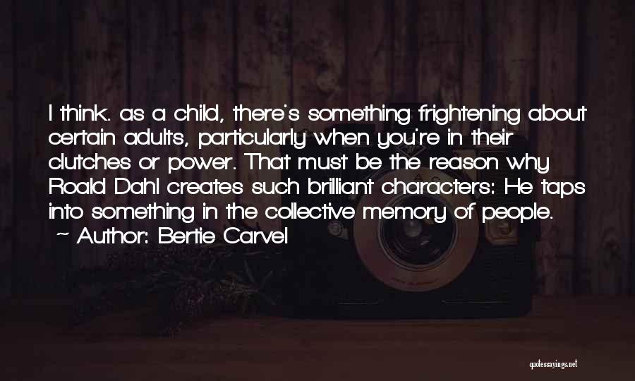 Bertie Carvel Quotes 1009475