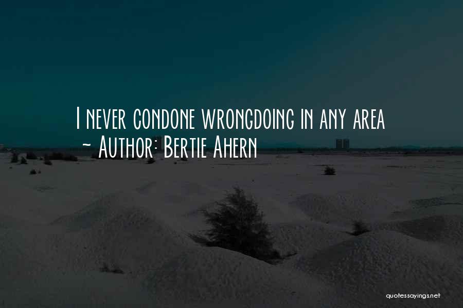 Bertie Quotes By Bertie Ahern