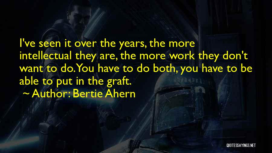 Bertie Quotes By Bertie Ahern