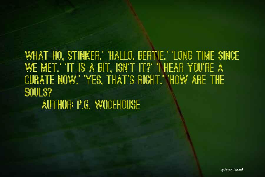 Bertie Quotes By P.G. Wodehouse