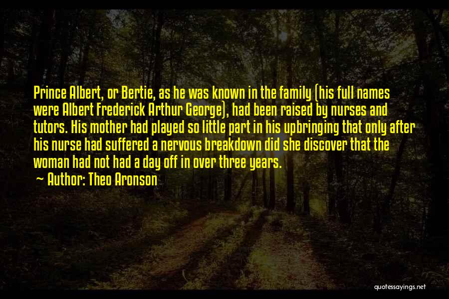 Bertie Quotes By Theo Aronson