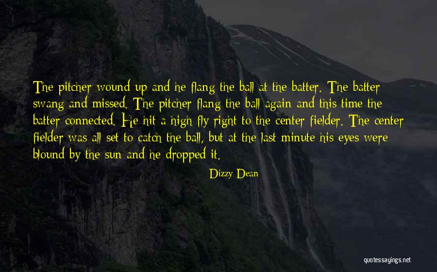 Bertindak Cepat Quotes By Dizzy Dean Bertindak Cepat Quotes By Dizzy Dean