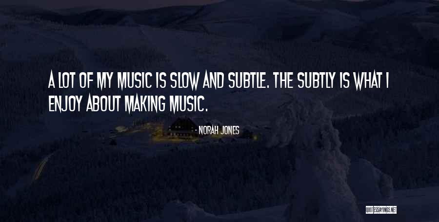 Bertindak Cepat Quotes By Norah Jones Bertindak Cepat Quotes By Norah Jones