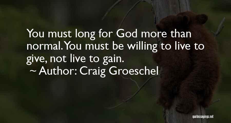 Bertinets Quotes By Craig Groeschel