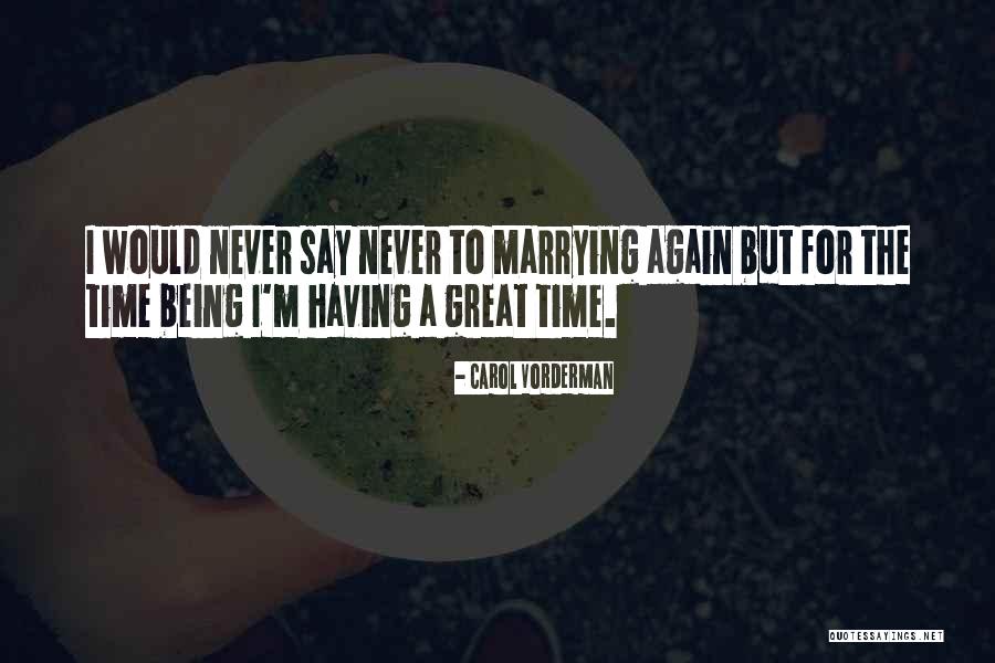 Bertollo Maquinas Quotes By Carol Vorderman Bertollo Maquinas Quotes By Carol Vorderman