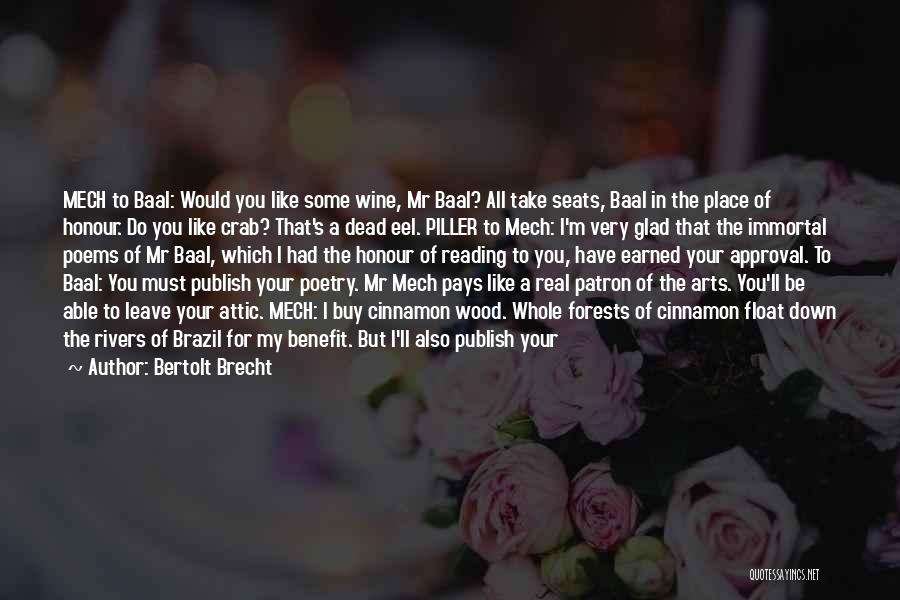 Bertolt Brecht Baal Quotes By Bertolt Brecht
